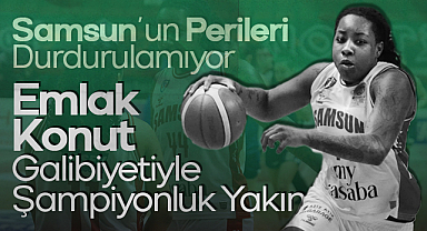 Samsun'un Perileri Durdurulamıyor: Emlak Konut Galibiyetiyle Şampiyonluk Yakın