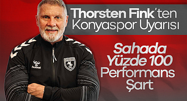 Thorsten Fink’ten Konyaspor Uyarısı: Sahada Yüzde 100 Performans Şart