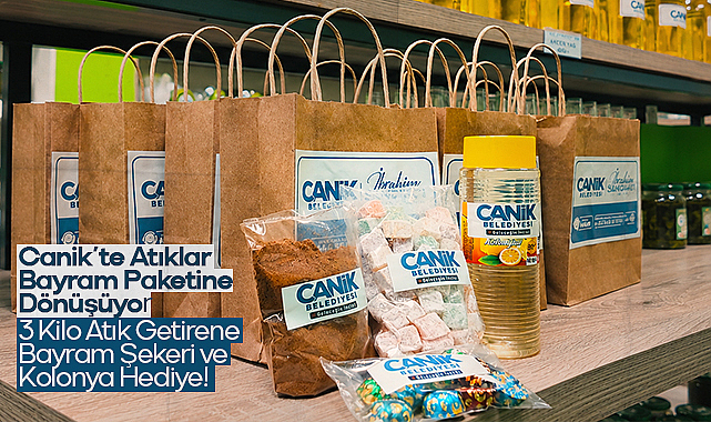 Canik’te Atıklar Bayram Paketine Dönüşüyor: 3 Kilo Atık Getirene Bayram Şekeri ve Kolonya Hediye!
