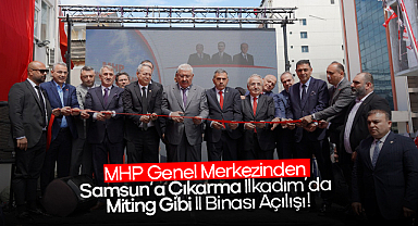 İlkadım'da Tarihî Çıkış: MHP Samsun İl Başkanlığı'nın Yeni Binası Miting Gibi Açılışla Hizmete Girdi!