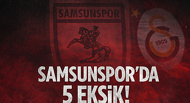 Samsunspor'da Sakatlık Şoku! Galatasaray Maçı Öncesi 5 Önemli Eksik