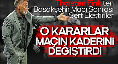 Thorsten Fink’ten Başakşehir Maçı Sonrası Sert Eleştiriler: O Kararlar Maçın Kaderini Değiştirdi