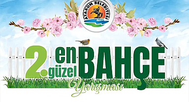 Atakum’da En Güzel Bahçe Yarışması İçin Başvuru Takvimi Güncellendi