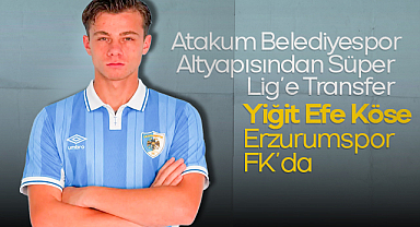 Atakum Belediyespor Altyapısından Süper Lig'e Transfer: Yiğit Efe Köse Erzurumspor FK'da