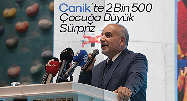 Canik’te 2 Bin 500 Çocuğa Büyük Sürpriz