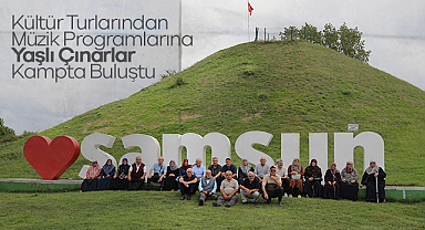 Kültür Turlarından Müzik Programlarına: Yaşlı Çınarlar Kampta Buluştu