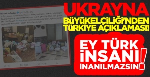 Ukrayna Büyükelçiliği'nden Türkiye açıklaması! 'Ey Türk insanı, inanılmazsın!'