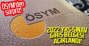 ÖSYM'den sürpriz! 2022 YKS sınav giriş belgesi açıklandı!