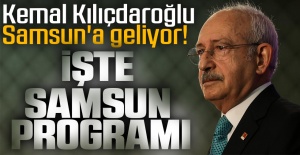 Kemal Kılıçdaroğlu Samsun'a geliyor! Samsun programı Belli Oldu
