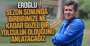 Samsunspor Teknik Direktörü Eroğlu'ndan ilk mesaj!