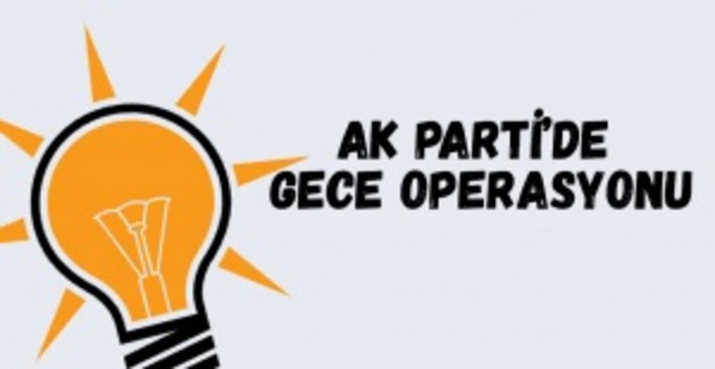 Samsun Ak Parti'de Gece Operasyonu