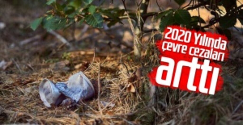 Çevreye Verilen Cezalarda Artış Yapıldı