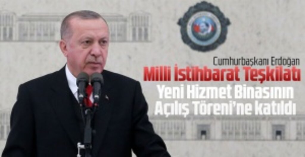 Cumhurbaşkanı Erdoğan, MİT’in Yeni Hizmet Binası “KALE”nin Açılışında Konuştu