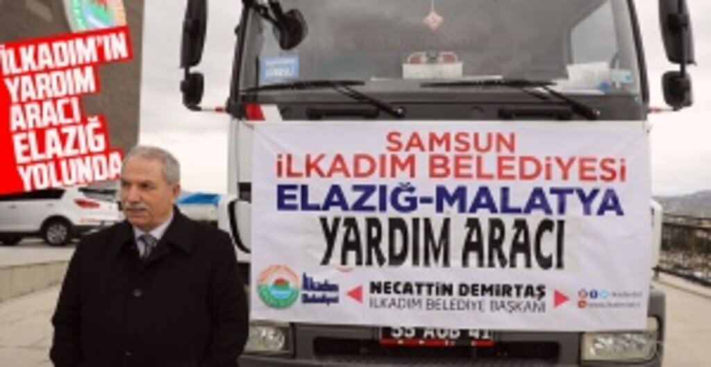 İlkadım’ın Yardım Aracı Elazığ Yolunda
