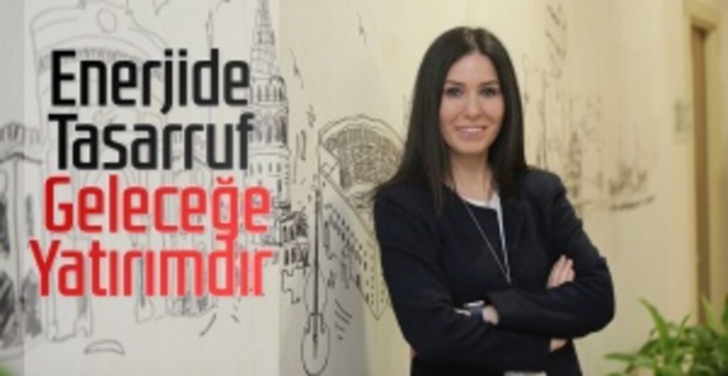 Çiğdem Karaaslan'dan Enerji Tasarrufu Haftası Mesajı: Tasarruf, Geleceğe Yatırımdır