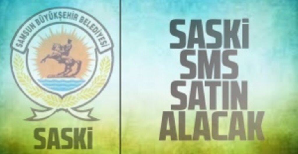 SASKİ’den 4 Milyon SMS’lik Hizmet Alımı