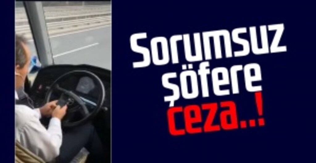 Kamil Koç'a ve Şoföre Cep Telefonu Cezası