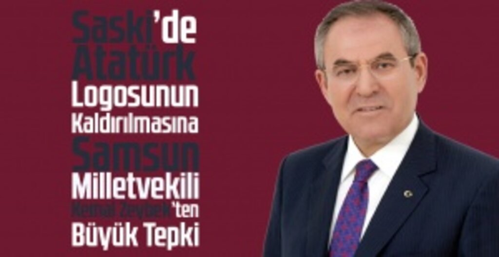 Saski'de Atatürk Logosunun Kaldırılmasına Samsun Milletvekili Kemal Zeybek'ten Büyük Tepki