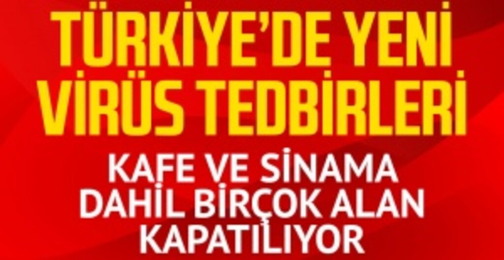 İçişleri Bakanlığı 81 İl Valiliğine Coronavirüs konulu ek bir genelge daha gönderdi:Kafe, sinema dahil birçok alan kapatılıyor
