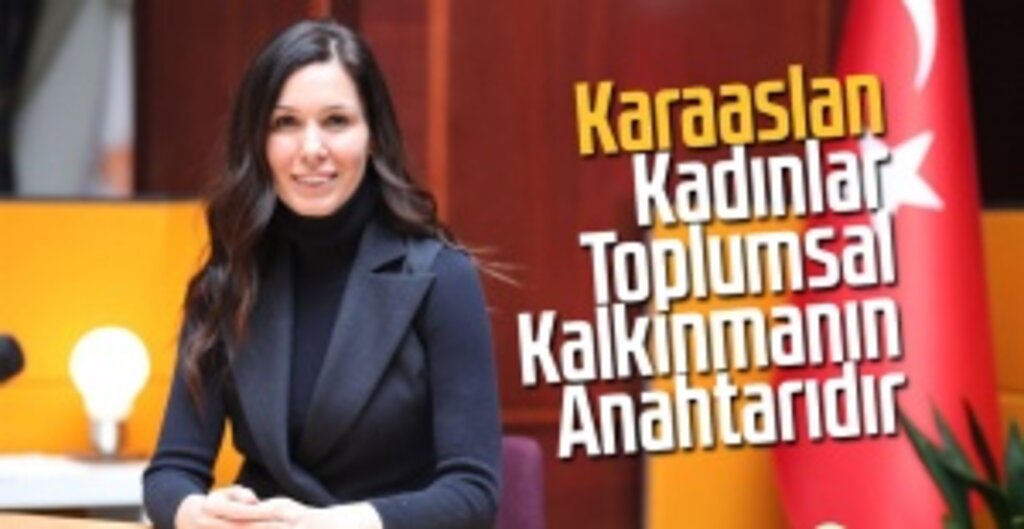 AK Parti Genel Başkan Yardımcısı Çiğdem Karaaslan’dan 8 Mart Dünya Kadınlar Günü Mesajı