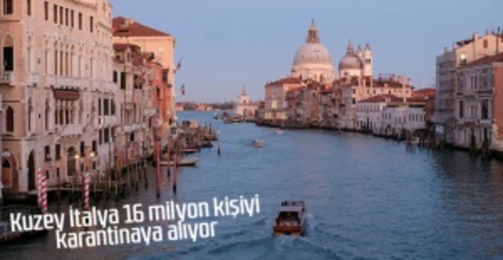 Kuzey İtalya 16 milyon kişiyi karantinaya alıyor
