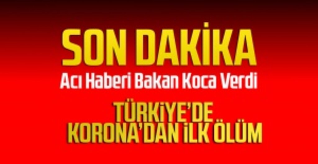 Sağlık Bakanı Koca: Türkiye’de Koronavirüsten İlk Can Kaybı Gerçekleşti