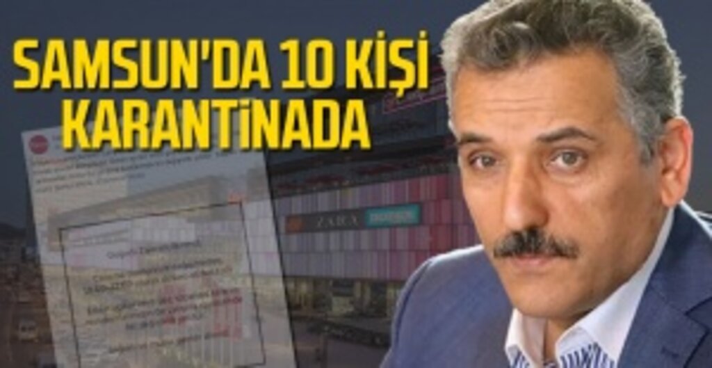 Samsun'da 10 Kişi Karantina Altına Alındı, Piazza AVM Tepki Çekti