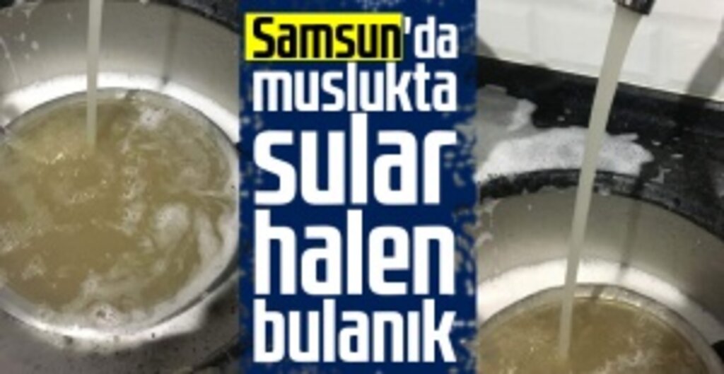 Samsun'da İçme Suyu Tartışmaları Devam Ediyor: Musluklardan Bulanık Su Akmaya Devam Ediyor