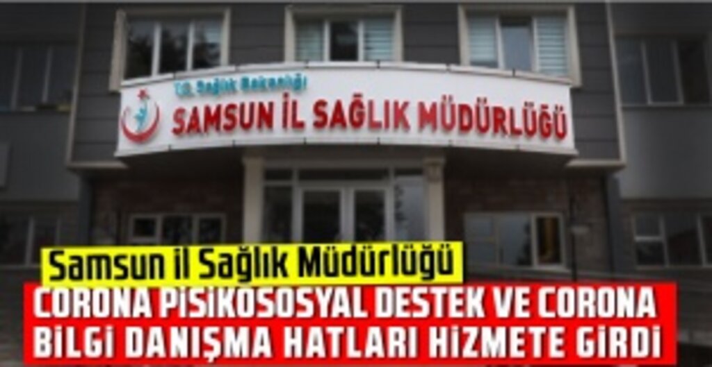 Samsun'da Corona Danışma ve Psikososyal Destek Hatları Hizmete Girdi