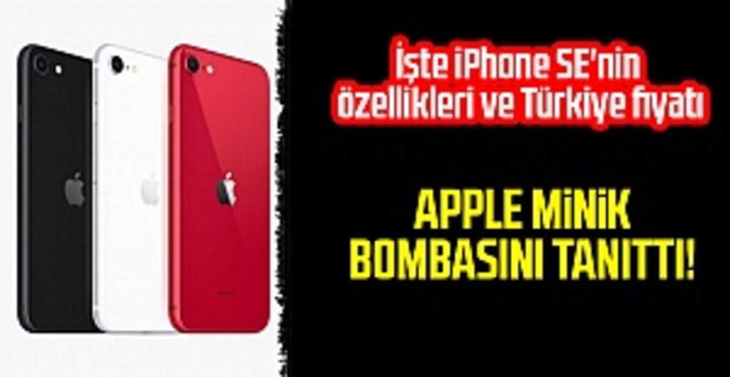 Apple, Yeni iPhone SE'yi Tanıttı: İşte Özellikleri ve Türkiye Fiyatı