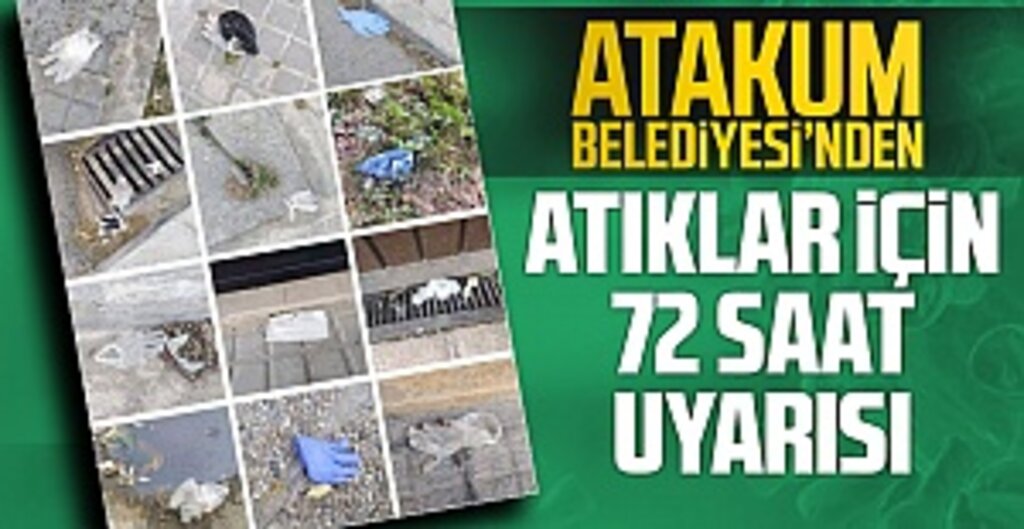 Atakum Belediyesi’nden Maske ve Eldiven Uyarısı: 72 Saat Bekletin, Ayrı Poşetleyin