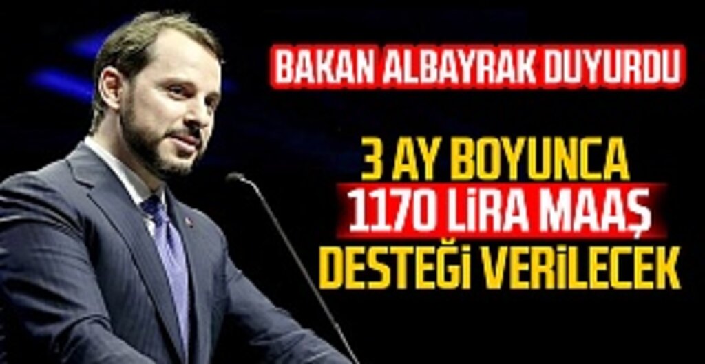 Albayrak: Ücretsiz İzne Çıkarılan Vatandaşa 3 Ay Maaş Desteği