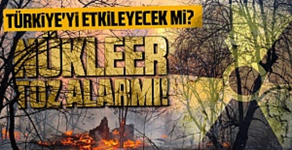 Prof. Dr. Hüseyin Toros: Çernobil’deki Yangının Türkiye’ye Etkisi Beklenmiyor