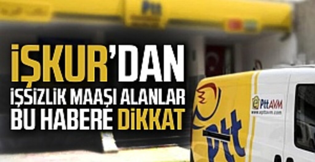İŞKUR Ödemelerinde Yeni Düzenleme: PTT'den Koronavirüs Önlemi