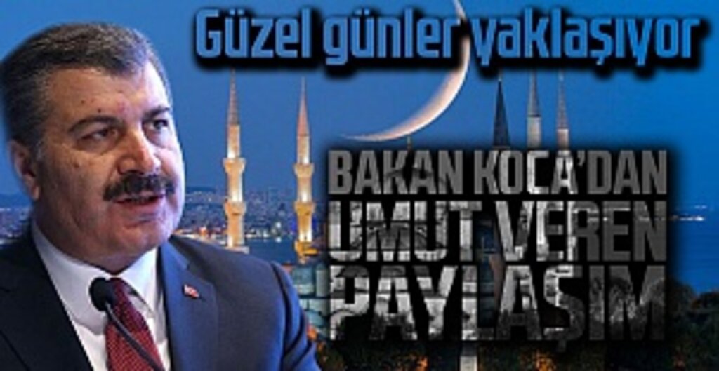 Bakan Koca’dan Umut Dolu Ramazan Mesajı: Güzel Günler Yaklaşıyor
