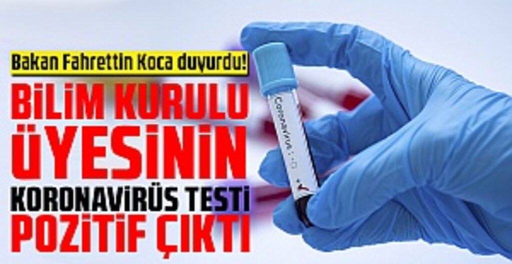 Sağlık Bakanı Koca: Bir Bilim Kurulu Üyesinin Koronavirüs Testi Pozitif Çıktı
