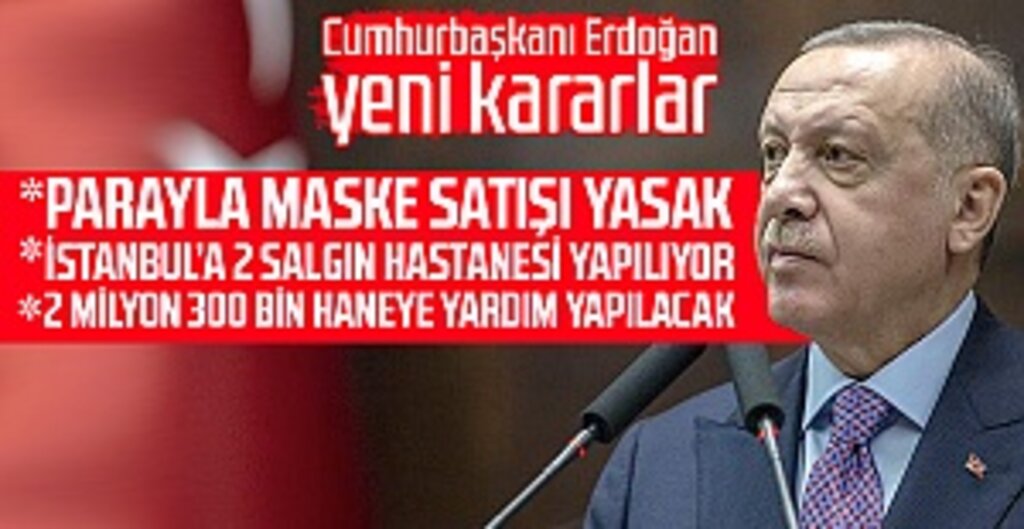 Erdoğan'dan Koronavirüsle Mücadelede Kritik Açıklamalar: Maske Satışı Yasak, 2 Yeni Hastane Geliyor!