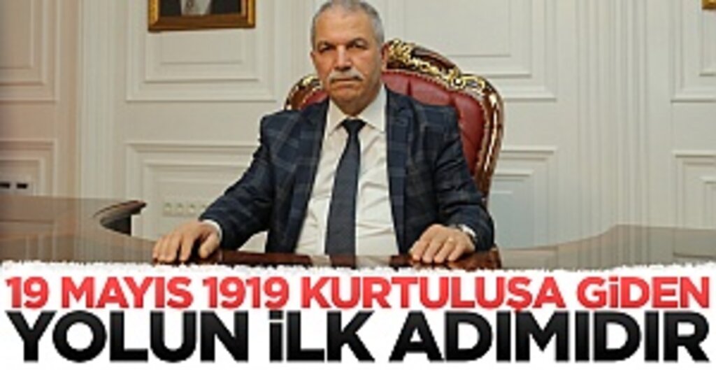 Necattin Demirtaş: 19 Mayıs 1919 Kurtuluşa Giden Yolun İlk Adımıdır