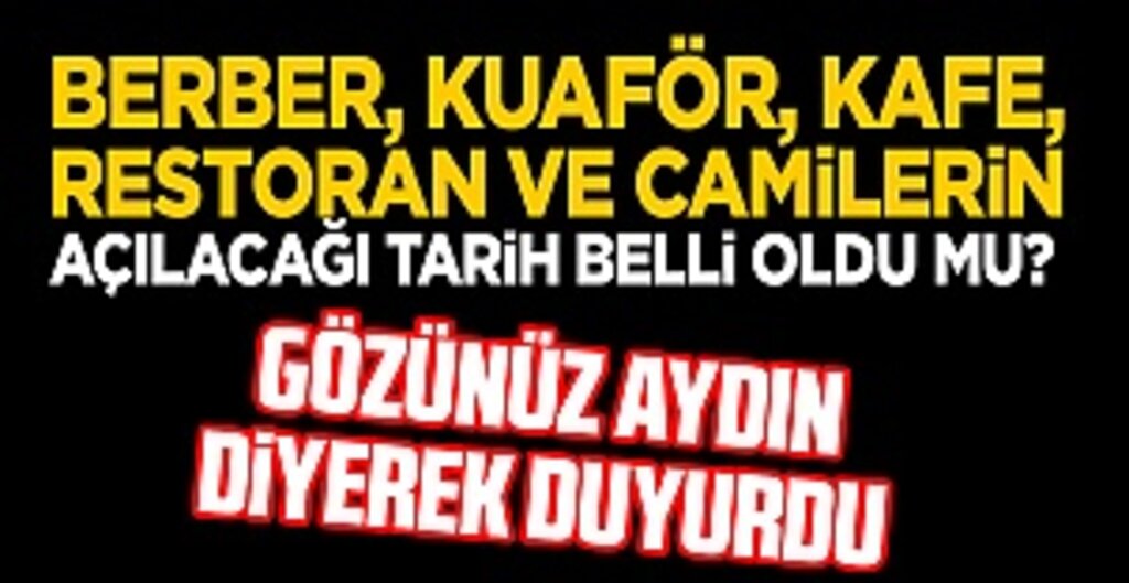 Türkiye'de Normalleşme Süreci Hızlanıyor: Berber ve Kafeler Mayıs'ta, Camiler Haziran'da Açılacak