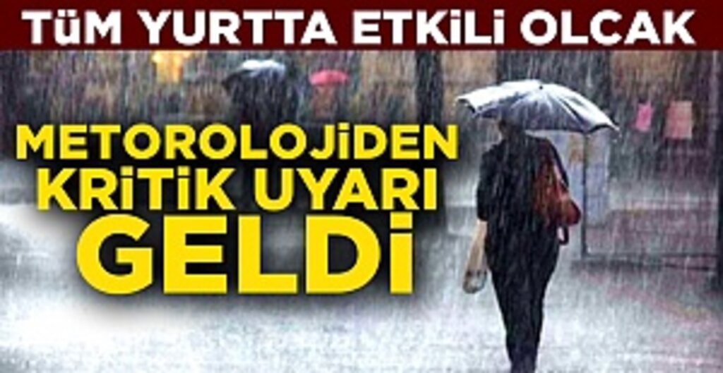 Meteoroloji'den Sağanak ve Gök Gürültülü Yağış Uyarısı