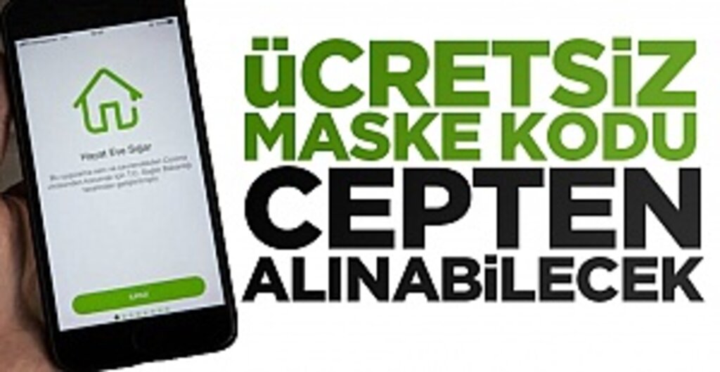 Sağlık Bakanlığı'ndan Yeni Özellik: ‘Hayat Eve Sığar’ Uygulamasından Maske Kodu Alınabilecek