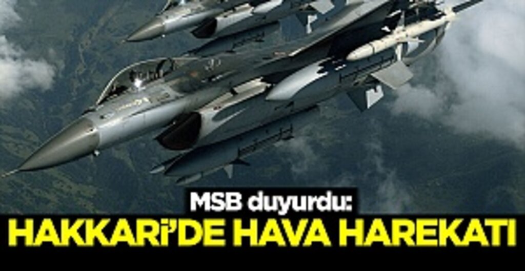 Hakkari'de Teröristlere Hava Darbesi: 3 PKK'lı Etkisiz Hale Getirildi