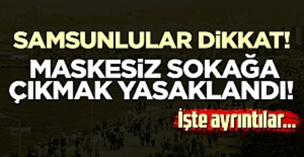 Samsun’da Maske Takmak Zorunlu Hale Geldi! Vali Dağlı’dan Uyarı: Kurallara Uyun
