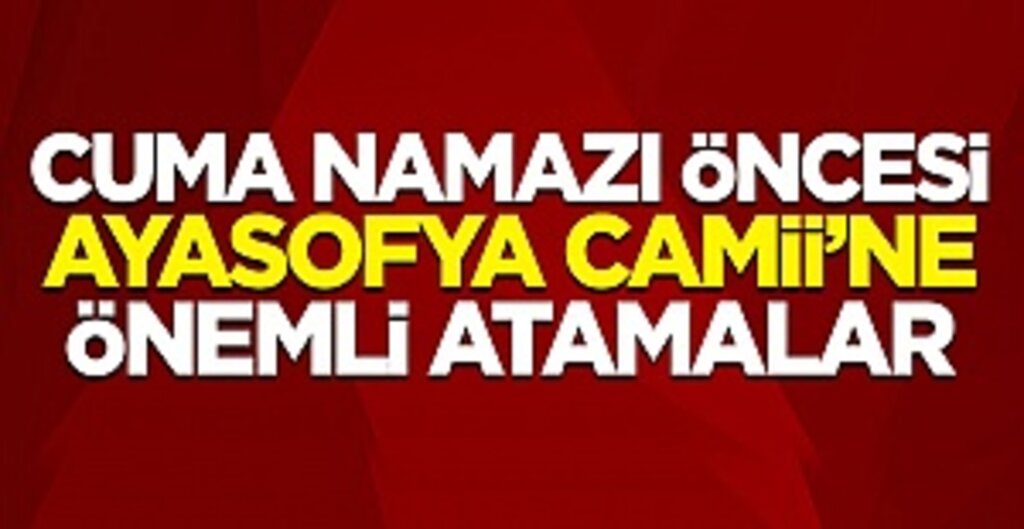 Ayasofya Camii’nin İmam ve Müezzinleri Belli Oldu: Diyanet Başkanı Erbaş Açıkladı