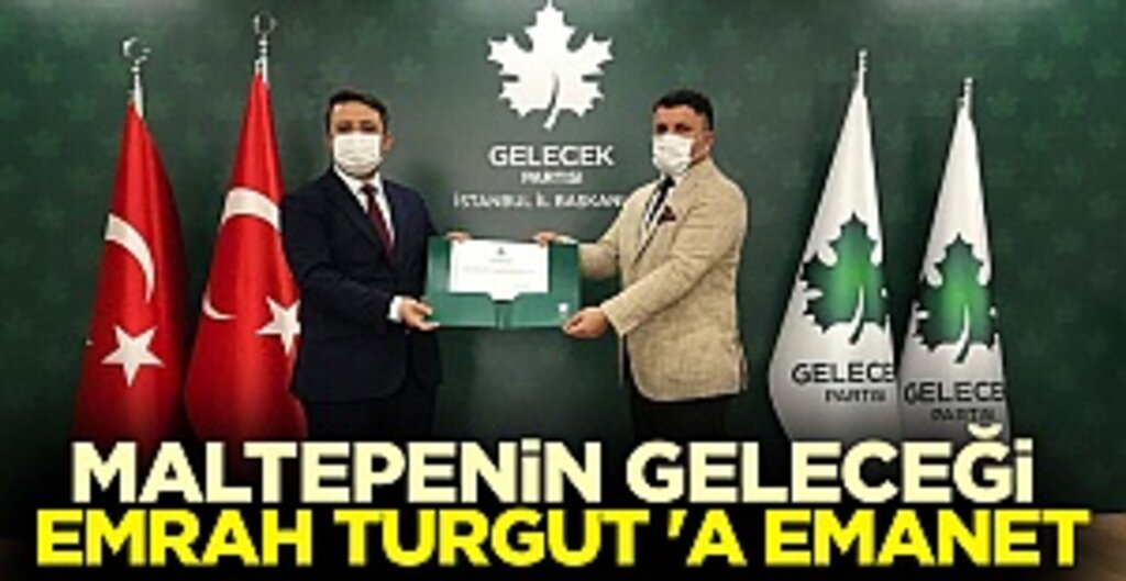 Maltepenin Geleceği Emrah TURGUT 'A Emanet