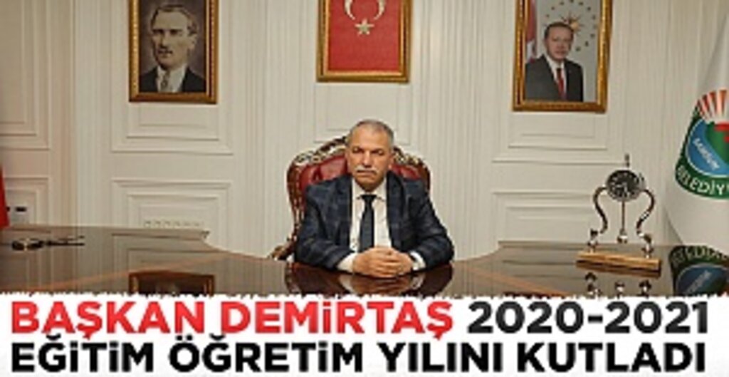 Başkan Demirtaş 2020-2021 Eğitim Öğretim Yılını Kutladı