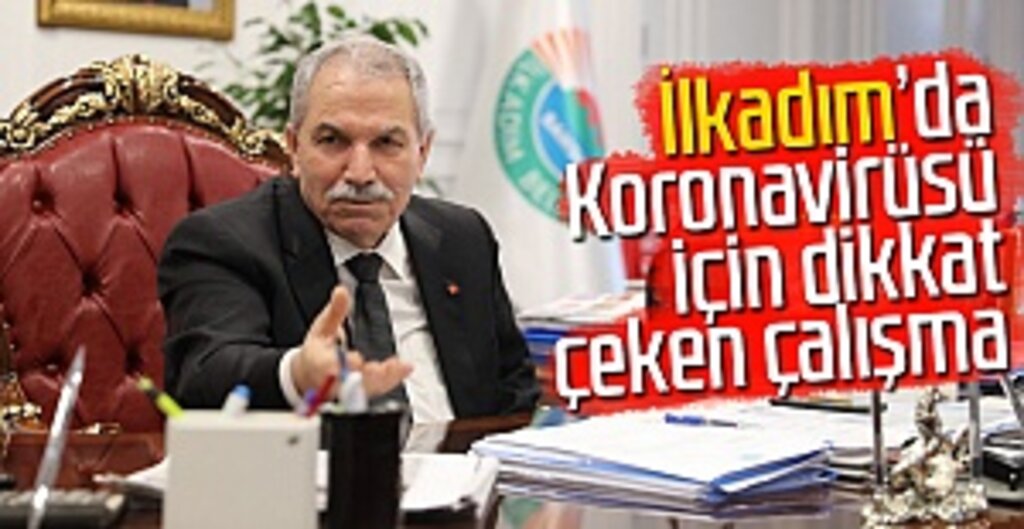 İlkadım’da Koronavirüsü İçin Dikkat Çeken Çalışma