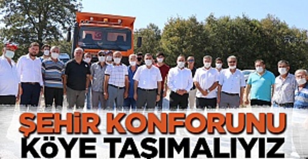 Şehir Konforunu Köye Taşımalıyız