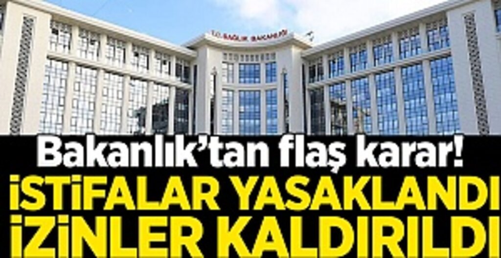 Sağlık Bakanlığı açıkladı! Sağlıkçılara istifa yasağı
