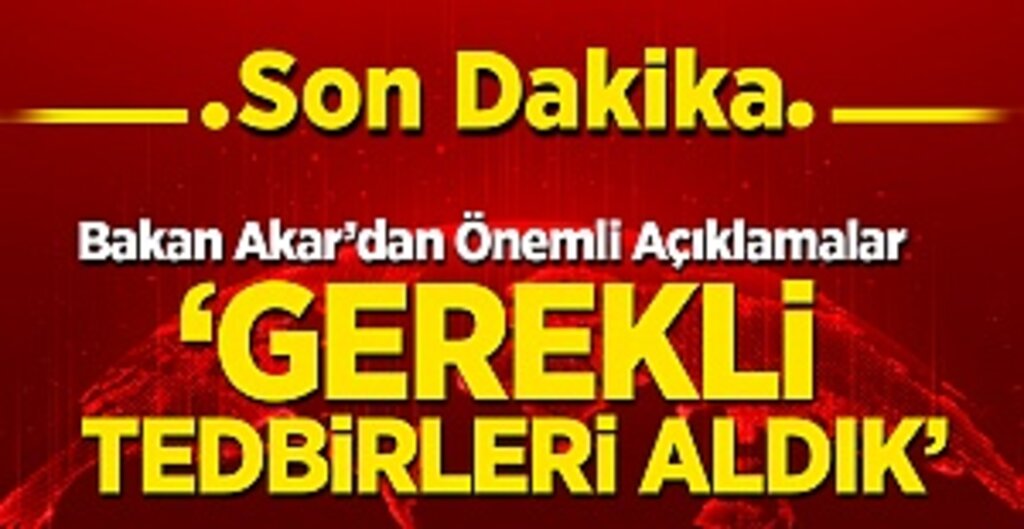 Bakan Akar’dan Doğu Akdeniz açıklaması! ‘Gerekli tedbirleri aldık’